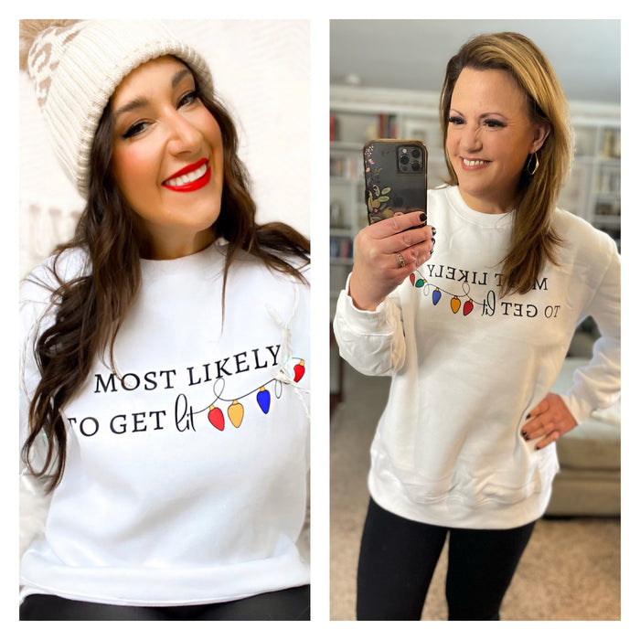Most Likely to Get Lit Sweatshirt